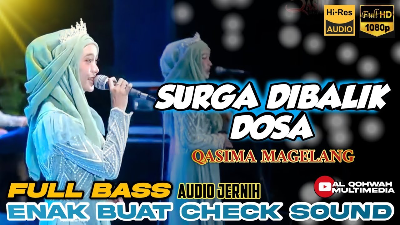 SYURGA DIBALIK DOSA || QASIMA MAGELANG || FULL BASS - AUDIO JERNIH Alqohwahmultimedia