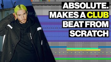 ABSOLUTE. Makes A Club Track From Scratch