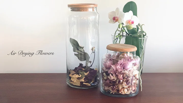 Air Drying Flowers ｜Easy Way to Preserve Flowers 风干花制作