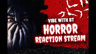 Horror story Reaction stream Vibe With BT @PrinceSinghStories  Sir #reaction