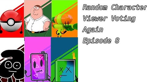 Random Character Viewer Voting again episode 8