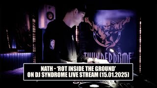 Nath - Rot Inside The Ground Dj Syndrome Live Stream 15.01.2026