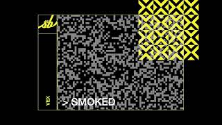 Vex - Smoked