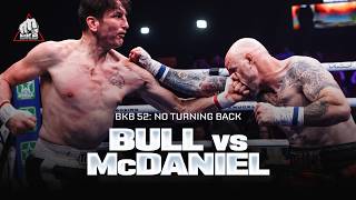 FULL Bare Knuckle Fight | Taylor Bull vs. Bubba McDaniel | BKB 52: No Turning Back