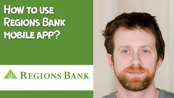 How to use Regions Bank mobile app