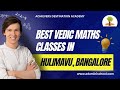ADA Vedic Maths Class in Hulimavu, Bangalore | Join Vedic Maths class in Bangalore