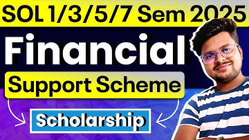 🔥DU SOL 1/3/5/7 Semester 2025 | Financial Support Scheme Latest Update