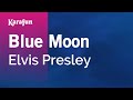 Karaoke Blue Moon - Elvis Presley *