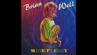 Brian Well - Maybe I&#39;m Crazy (Italo-Disco on 7&quot;)
