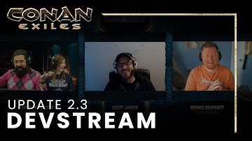 Conan Exiles Developer Stream - Update 2.3