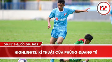 Highlights I Kỹ Thuật Cá Nhân Của Tiền Đạo Phùng Quang Tú I Giải U15 Quốc Gia 2022 I #pvf