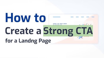 How to Create a Strong Call-to-Action for a Landing Page?