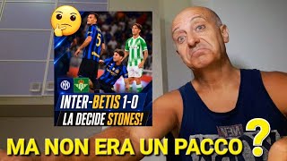 😁STONES RISPONDE ALLE CRITICHE‼️INTER-BETIS 1-0