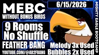 Angry Birds 2 AB2 Mighty Eagle Bootcamp Mebc without extra birds 6/15/2026 9 Rooms Melody 3x Used