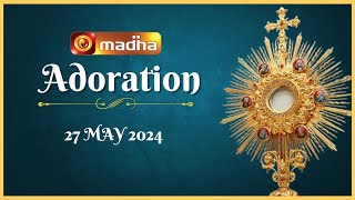 🔴 LIVE 27 May 2024 Adoration 11:00 AM | Madha TV