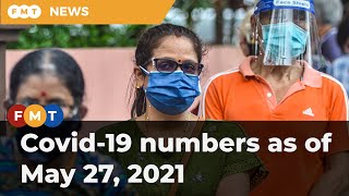 Covid-19 numbers as of May 27, 2021