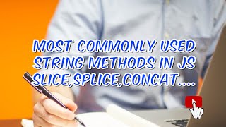 Mostly commonly used string methods in Javascript #beginners #concat #splice #splice #charAt #web