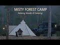 Relaxing Camping Trip to a Misty Rain Forest [ Campfire cooking, Sounds of Nature, ASMR ] SoC ep18