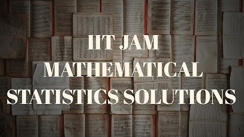 IIT JAM MS 2021 Complete Solution | Detailed analysis of Q NO. 53  AND Q NO. 54