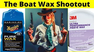 Meguiars Pure Wax 56 &amp; 3M Ultra Performance Paste Wax - BOAT WAX REVIEW!