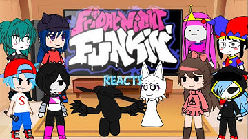 Friday Night Funkin Mod Characters React: Part 54