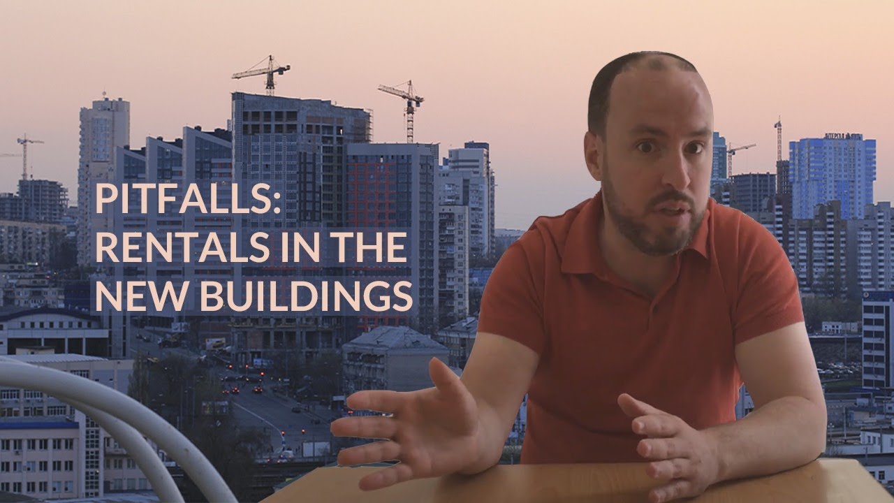 Pitfalls: Rentals In The New Buildings [Kyiv, Ukraine]