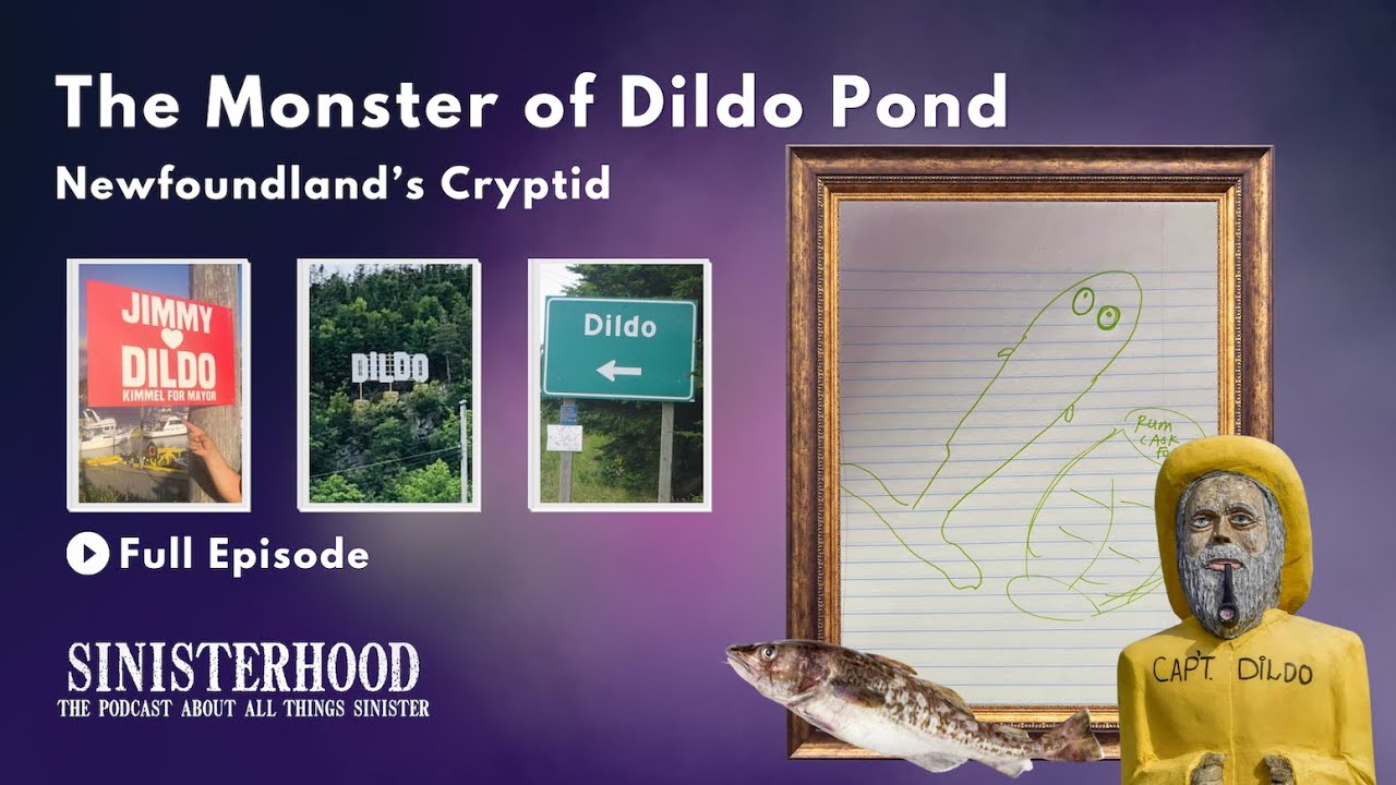 The Monster of Dildo Pond | Episode 305 | Sinisterhood Podcast - YouTube