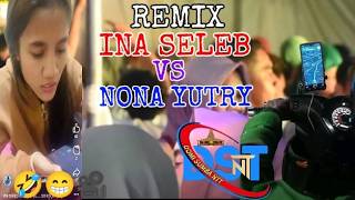 REMIX INNA SELEB, NONA YUTRY (REMIX SENTAK SUMBA VIRAL)
