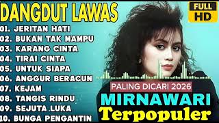   Album Mirnawati Dewi  Jeritan Hati  Lagu Dangdut Pilihan Terpopuler