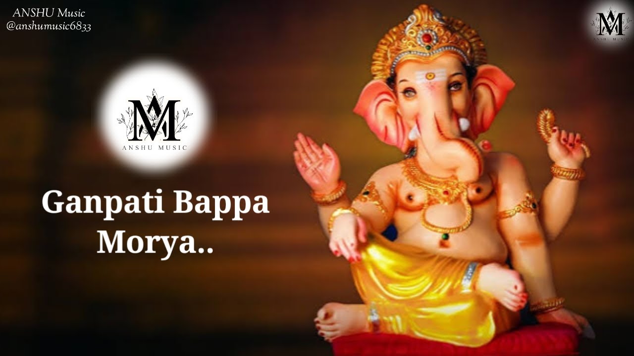 Ganpati Bappa Morya || ANSHU Music 