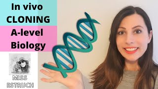 IN VIVO CLONING and RECOMBINANT DNA - A-level Biology. AQA topic 8 help is here!