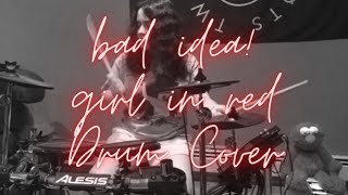 girl in red - bad idea! (drum cover)