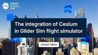 The integration of Cesium in Glider Sim flight simulator - Joseph Sipos