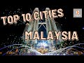 TOP 10 CITIES TO VISIT WHILE IN MALAYSIA | TOP 10 TRAVEL 2022