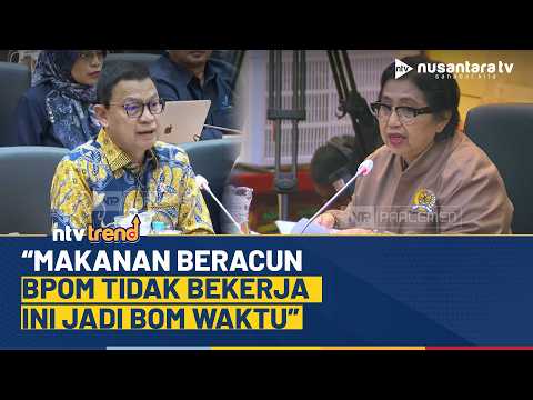 [FULL] Irma DPR Semprot BPOM Soroti Peran Pengawasan MBG: Makanan Beracun, Ini Bom Waktu | NTV