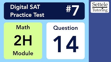 Digital SAT 7, Math Module 2H, Question 14