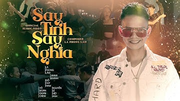 SAY TÌNH SAY NGHĨA | LÃ PHONG LÂM (Nhạc Phim Say Tình Say Nghĩa) | OFFICIAL MUSIC VIDEO