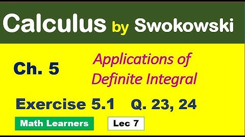 Calculus by Swokowski Ch 5 Lec 7 Exercise 5.1 Q 23, 24.area bounded by two curves for BS Math