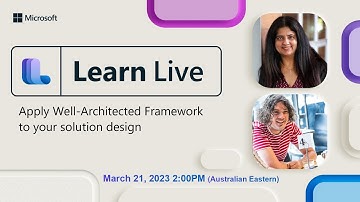 Learn Live - Apply Well-Architected Framework to your solution design