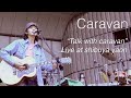 Caravan "Talk with caravan" live at shibuya yaon