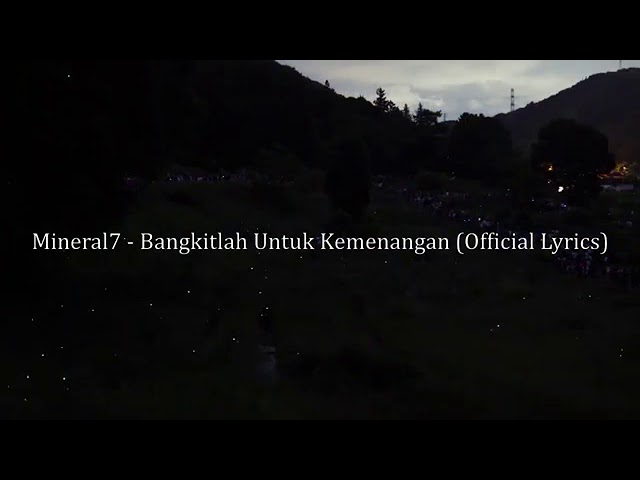 Mineral7 - Bangkitlah Untuk Kemenangan (Official lyrics) class=