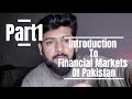 Introduction To Financial Markets Of Pakistan | PART1| BankS | Mutual Funds | PMEX | PSX #psx 