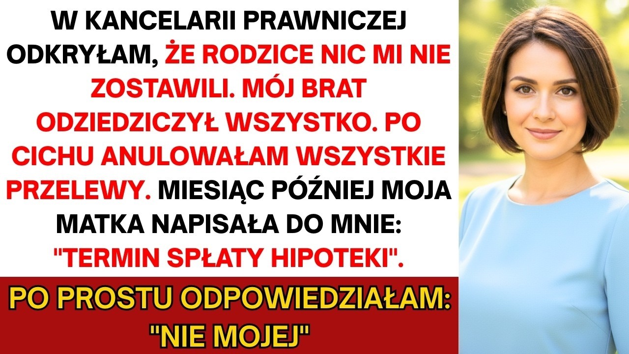 Mecenas Wiśniewski nie chciał spojrzeć mi w oczy, gdy mówił, że majątek moich rodziców przechodzi na mojego brata Kamila. Dom, oszczędności, wszystko. Siedziałam w sterylnym biurze, patrząc na...