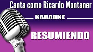 Ricardo Montaner - Resumiendo - Karaoke Vision