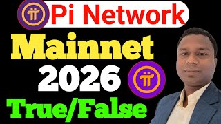 Pi Network Mainnet Launch 2026 True Or False 