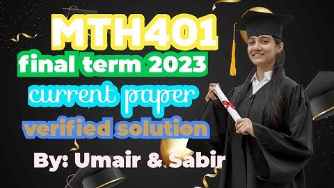 mth401 final term current paper solution 2023 || mth401 verified solution|| #mth401 #current #paper