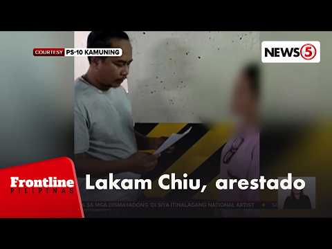 Ate ni Kim Chiu na si Lakam, inaresto sa 124 counts ng qualified theft | Frontline Pilipinas