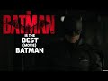 The batman is the best batman