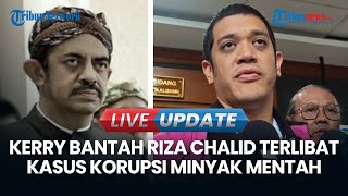 🔴LIVE UPDATE Anak Riza Chalid Sampaikan Surat Terbuka ke Prabowo Soal Tuduhan Rugikan Negara Rp285 T