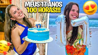 100 HORAS NA MINHA FESTA DE 17 ANOS #XVIIdaManu